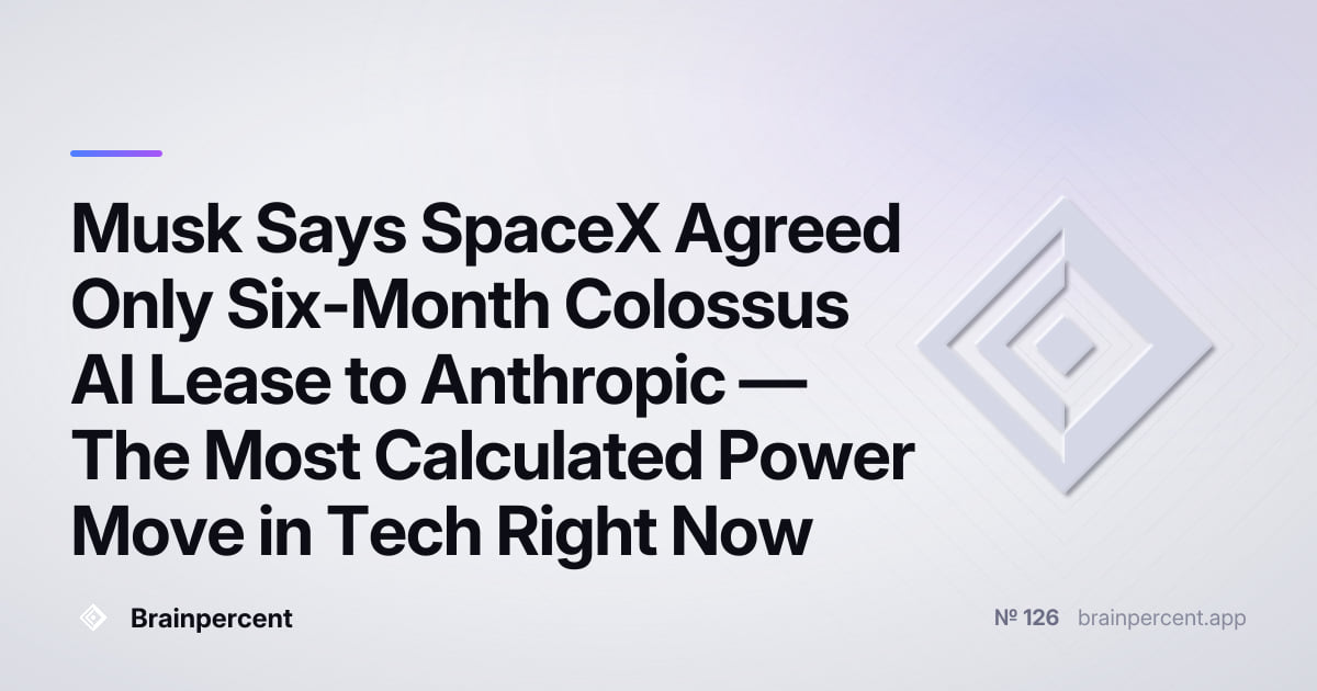Featured image for: Musk Says SpaceX Agreed Only Six-Month Colossus AI Lease to Anthropic — The Most Calculated Power Move in Tech Right Now