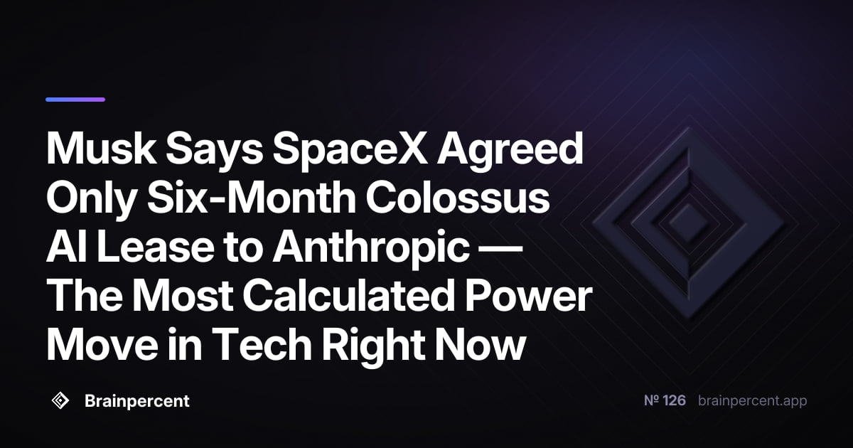 Featured image for: Musk Says SpaceX Agreed Only Six-Month Colossus AI Lease to Anthropic — The Most Calculated Power Move in Tech Right Now