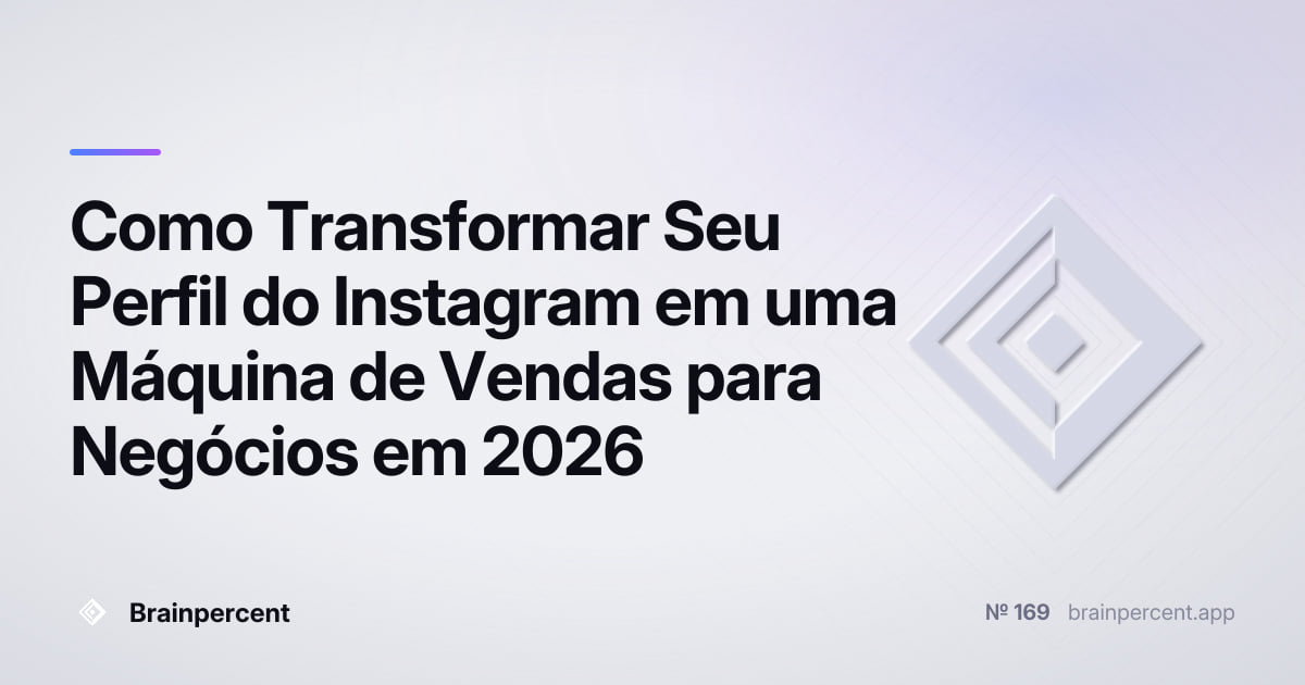 Featured image for: Como Transformar Seu Perfil do Instagram em uma Máquina de Vendas para Negócios em 2026