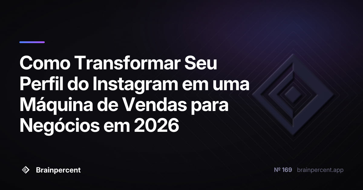 Featured image for: Como Transformar Seu Perfil do Instagram em uma Máquina de Vendas para Negócios em 2026