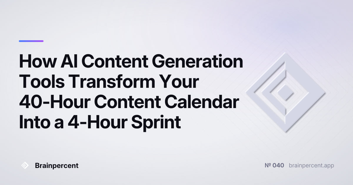 Featured image for: How AI Content Generation Tools Transform Your 40-Hour Content Calendar Into a 4-Hour Sprint