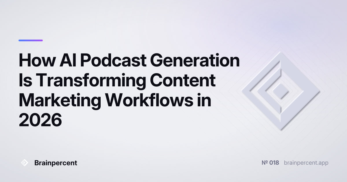 Featured image for: How AI Podcast Generation Is Transforming Content Marketing Workflows in 2026