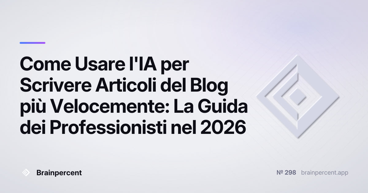 Featured image for: Come Usare l'IA per Scrivere Articoli del Blog più Velocemente: La Guida dei Professionisti nel 2026
