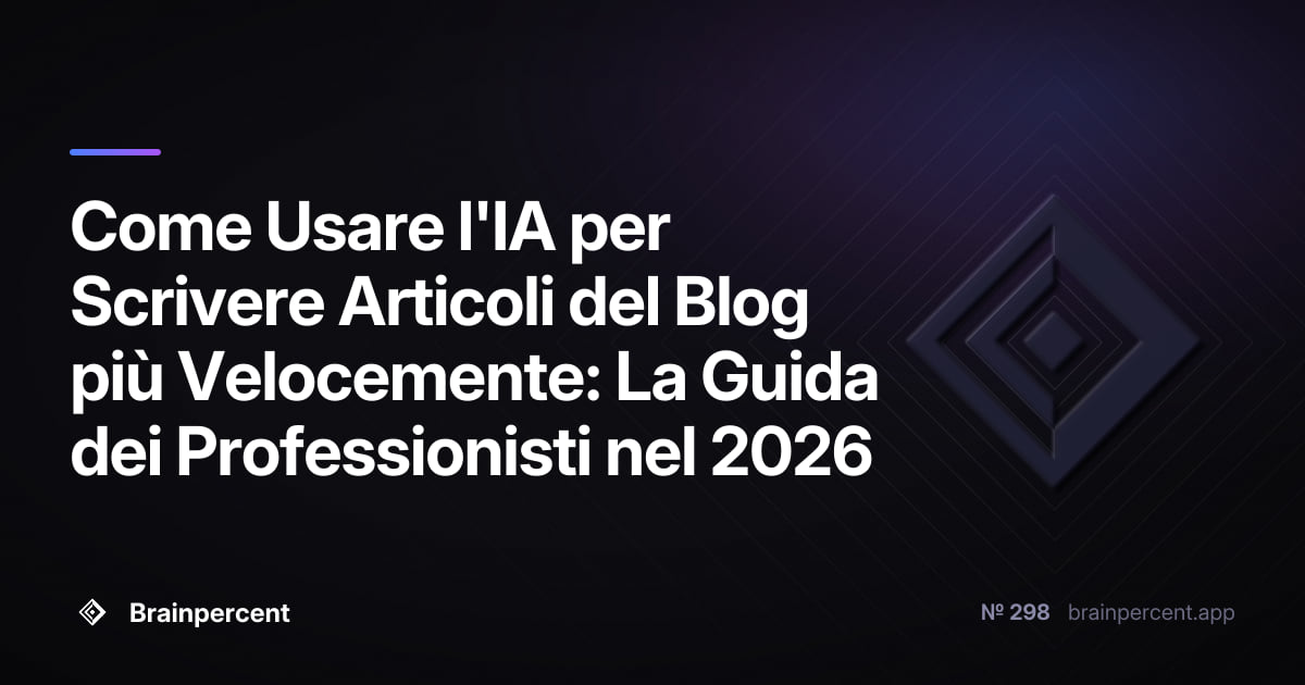 Featured image for: Come Usare l'IA per Scrivere Articoli del Blog più Velocemente: La Guida dei Professionisti nel 2026