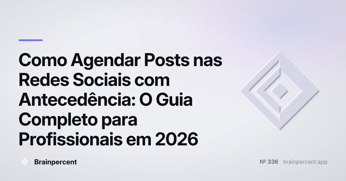 Featured image for: Como Agendar Posts nas Redes Sociais com Antecedência: O Guia Completo para Profissionais em 2026