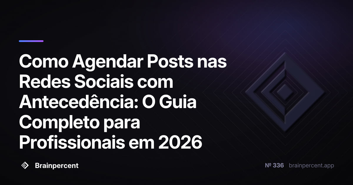 Featured image for: Como Agendar Posts nas Redes Sociais com Antecedência: O Guia Completo para Profissionais em 2026