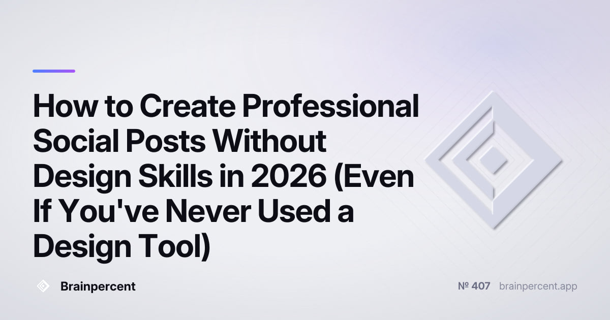 Featured image for: How to Create Professional Social Posts Without Design Skills in 2026 (Even If You've Never Used a Design Tool)