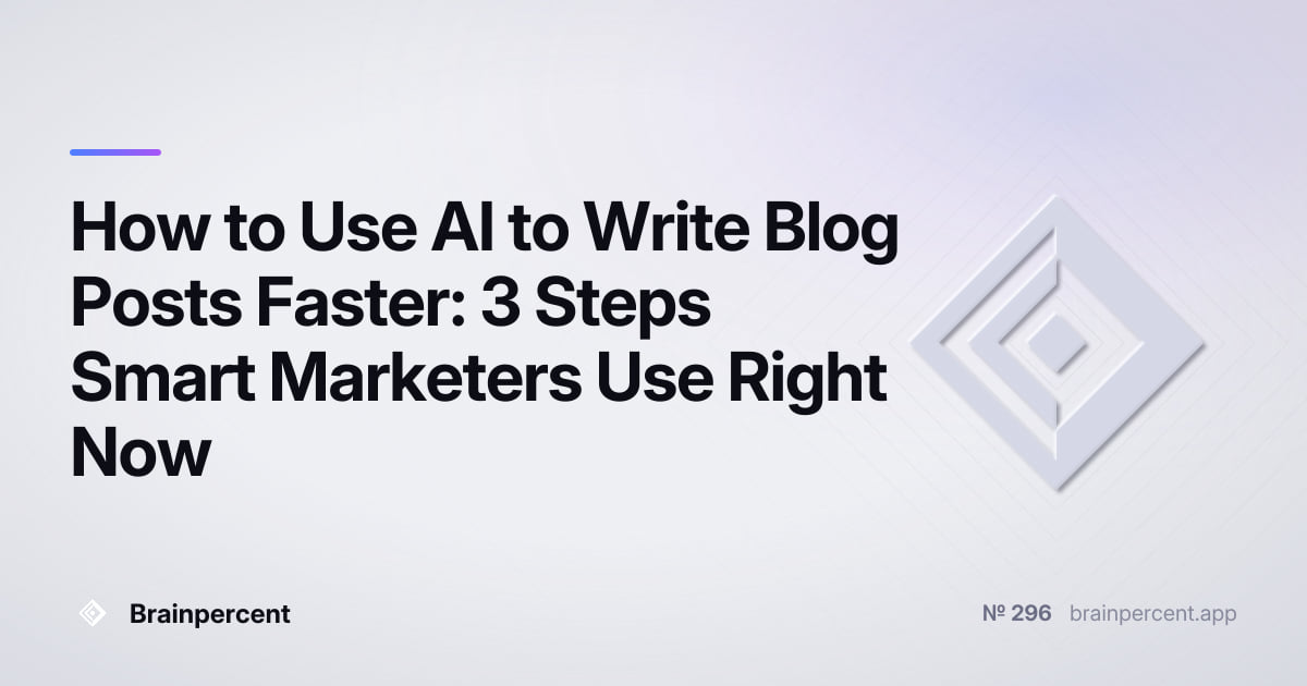 Featured image for: How to Use AI to Write Blog Posts Faster: 3 Steps Smart Marketers Use Right Now