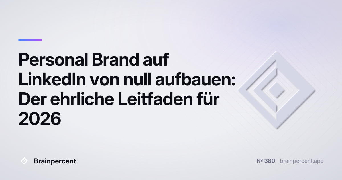 Featured image for: Personal Brand auf LinkedIn von null aufbauen: Der ehrliche Leitfaden für 2026
