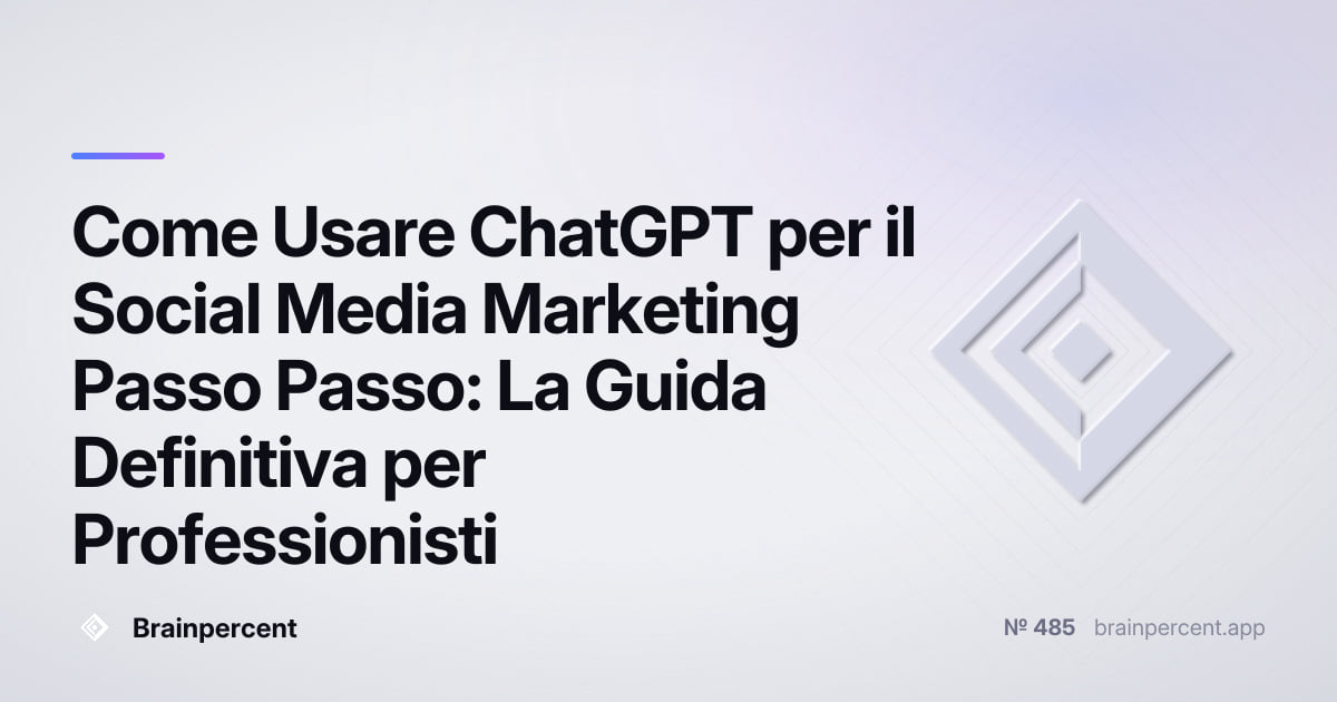 Featured image for: Come Usare ChatGPT per il Social Media Marketing Passo Passo: La Guida Definitiva per Professionisti