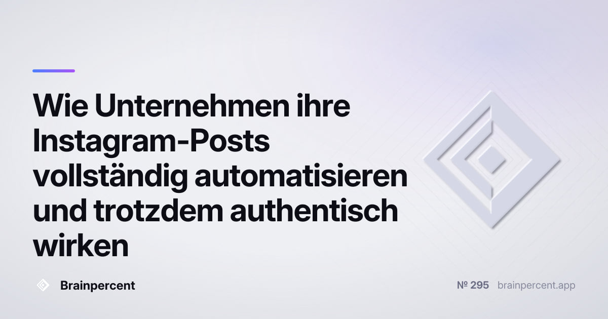Featured image for: Wie Unternehmen ihre Instagram-Posts vollständig automatisieren und trotzdem authentisch wirken