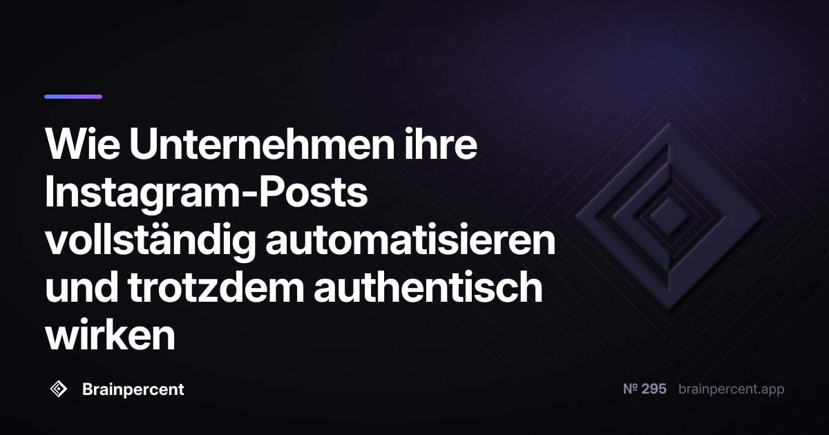 Featured image for: Wie Unternehmen ihre Instagram-Posts vollständig automatisieren und trotzdem authentisch wirken