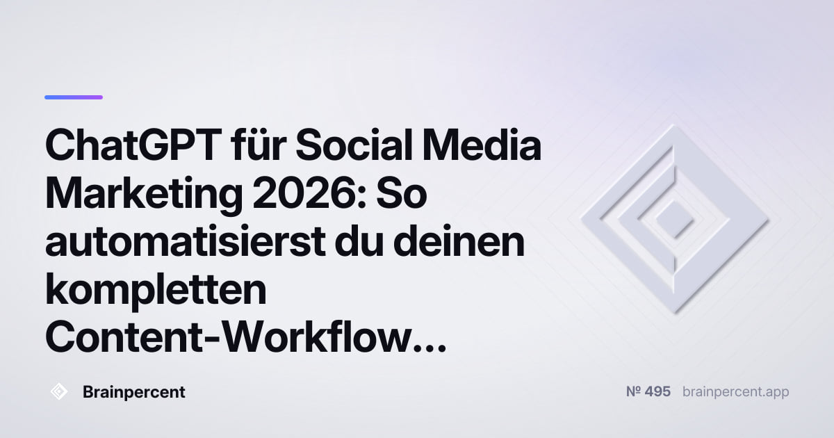 Featured image for: ChatGPT für Social Media Marketing 2026: So automatisierst du deinen kompletten Content-Workflow Schritt für Schritt