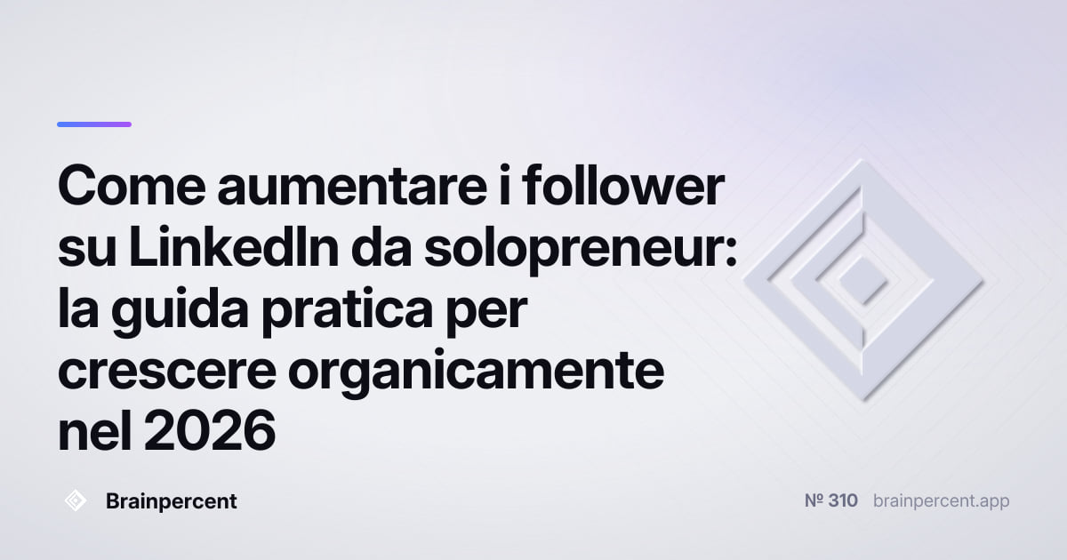 Featured image for: Come aumentare i follower su LinkedIn da solopreneur: la guida pratica per crescere organicamente nel 2026