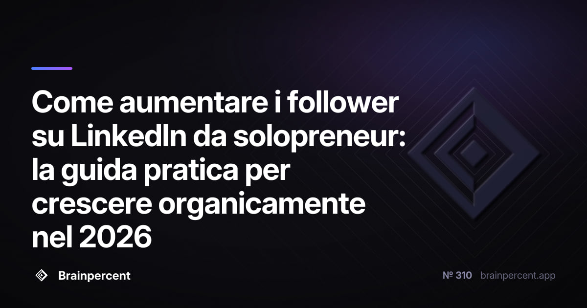 Featured image for: Come aumentare i follower su LinkedIn da solopreneur: la guida pratica per crescere organicamente nel 2026
