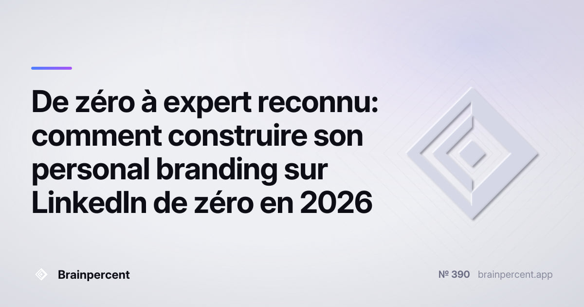 Featured image for: De zéro à expert reconnu: comment construire son personal branding sur LinkedIn de zéro en 2026