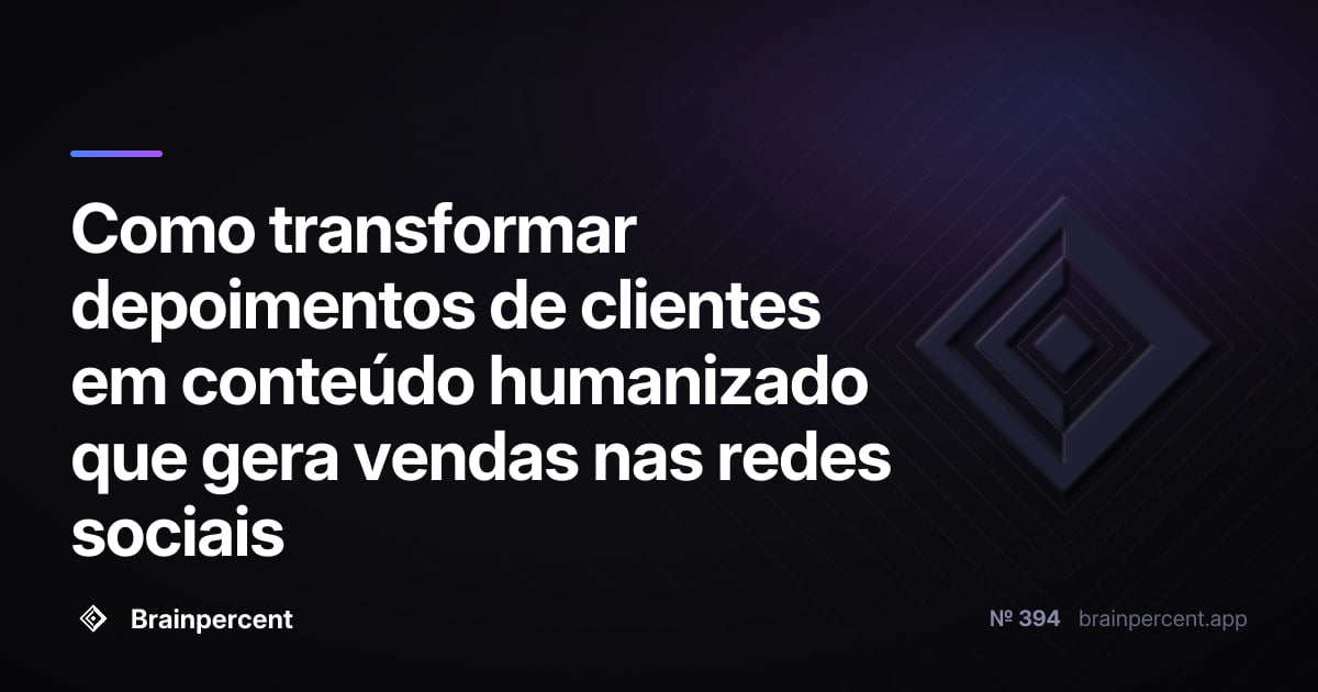 Featured image for: Como transformar depoimentos de clientes em conteúdo humanizado que gera vendas nas redes sociais