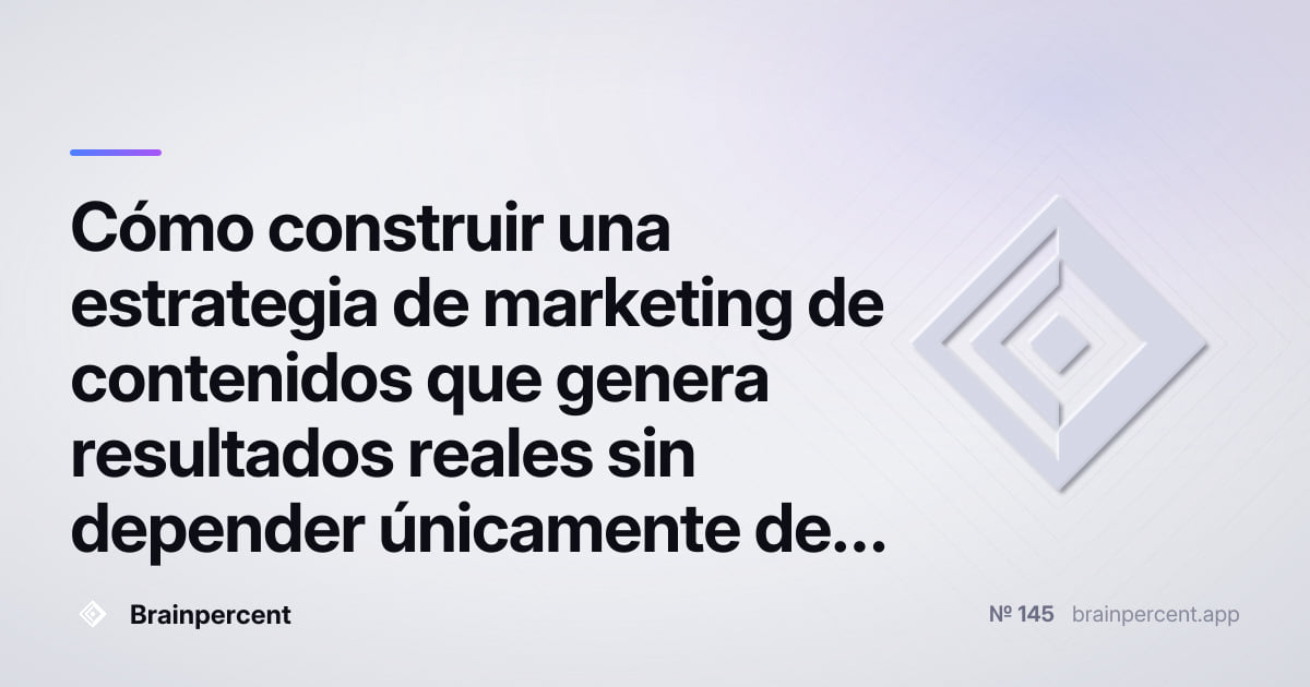 Featured image for: Cómo construir una estrategia de marketing de contenidos que genera resultados reales sin depender únicamente de la inteligencia artificial