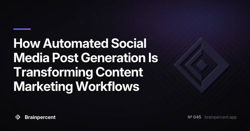 How Automated Social Media Post Generation Is Transforming Content Marketing Workflows