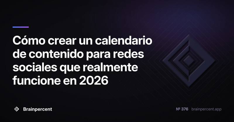 Cómo crear un calendario de contenido para redes sociales que realmente funcione en 2026