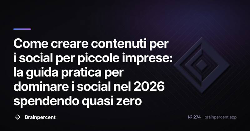 Come creare contenuti per i social per piccole imprese: la guida pratica per dominare i social nel 2026 spendendo quasi zero
