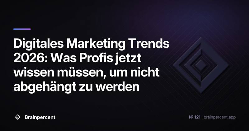 Digitales Marketing Trends 2026: Was Profis jetzt wissen müssen, um nicht abgehängt zu werden