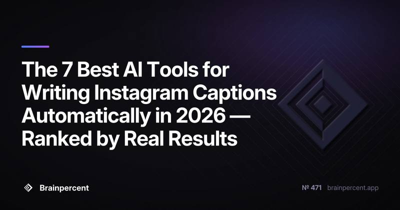 The 7 Best AI Tools for Writing Instagram Captions Automatically in 2026 — Ranked by Real Results