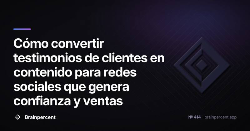 Cómo convertir testimonios de clientes en contenido para redes sociales que genera confianza y ventas