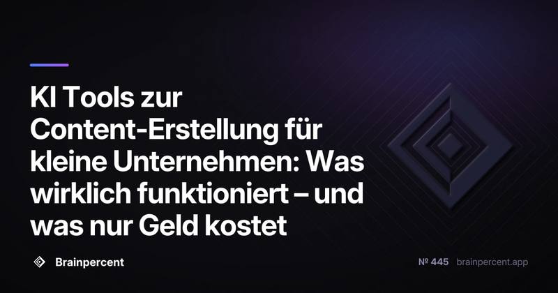 KI Tools zur Content-Erstellung für kleine Unternehmen: Was wirklich funktioniert – und was nur Geld kostet