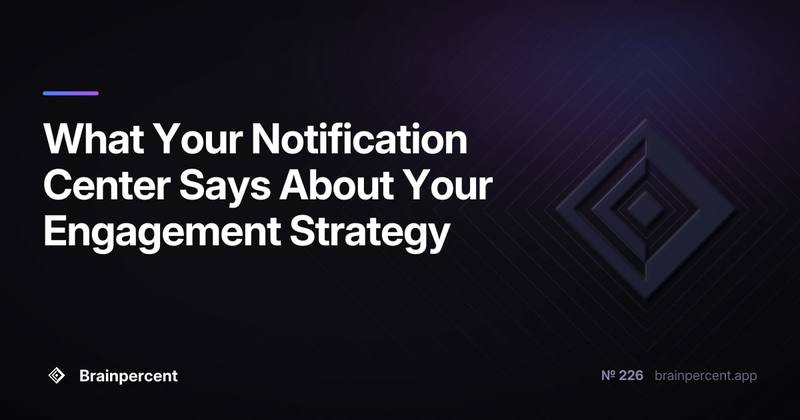 What Your Notification Center Says About Your Engagement Strategy