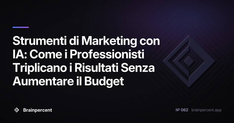 Strumenti di Marketing con IA: Come i Professionisti Triplicano i Risultati Senza Aumentare il Budget