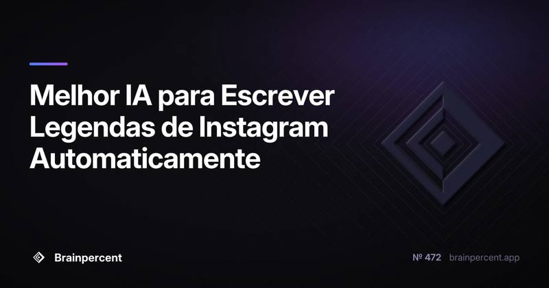 Melhor IA para Escrever Legendas de Instagram Automaticamente: O Guia Definitivo para Profissionais Brasileiros em 2026