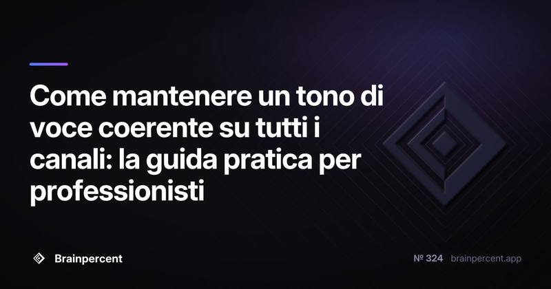 Come mantenere un tono di voce coerente su tutti i canali: la guida pratica per professionisti