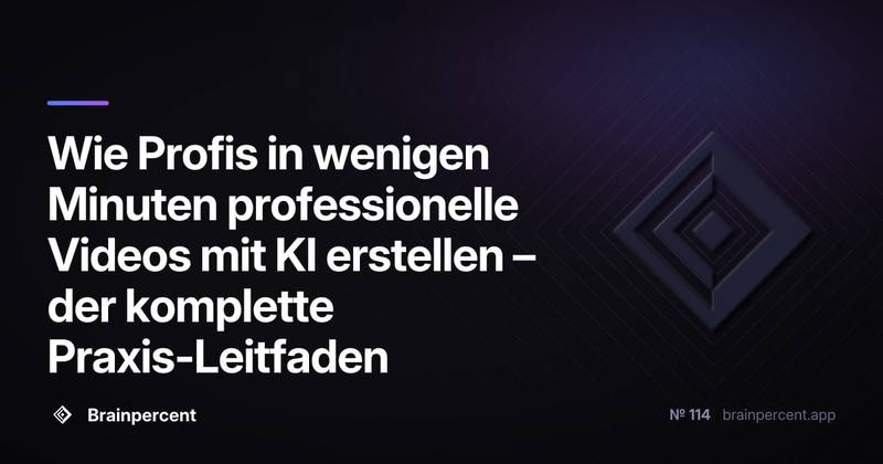 Wie Profis in wenigen Minuten professionelle Videos mit KI erstellen – der komplette Praxis-Leitfaden