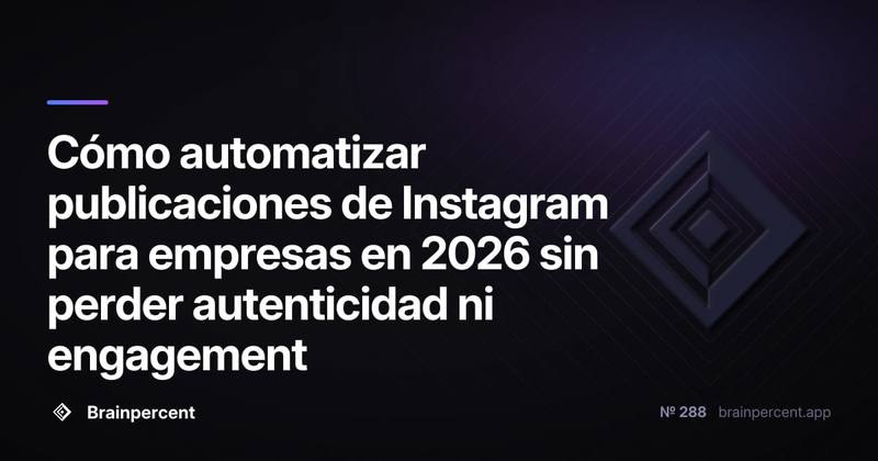 Cómo automatizar publicaciones de Instagram para empresas en 2026 sin perder autenticidad ni engagement