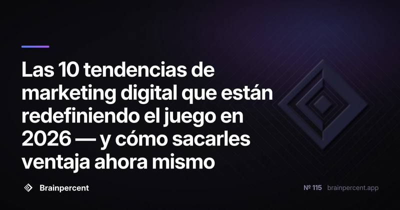 Las 10 tendencias de marketing digital que están redefiniendo el juego en 2026 — y cómo sacarles ventaja ahora mismo