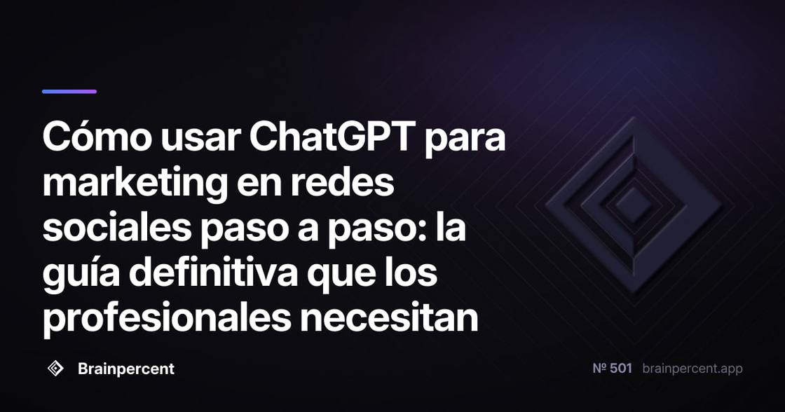 Cómo usar ChatGPT para marketing en redes sociales paso a paso: la guía definitiva que los profesionales necesitan