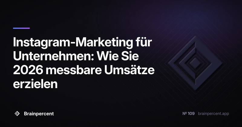 Instagram-Marketing für Unternehmen: Wie Sie 2026 messbare Umsätze erzielen