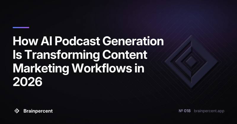 How AI Podcast Generation Is Transforming Content Marketing Workflows in 2026