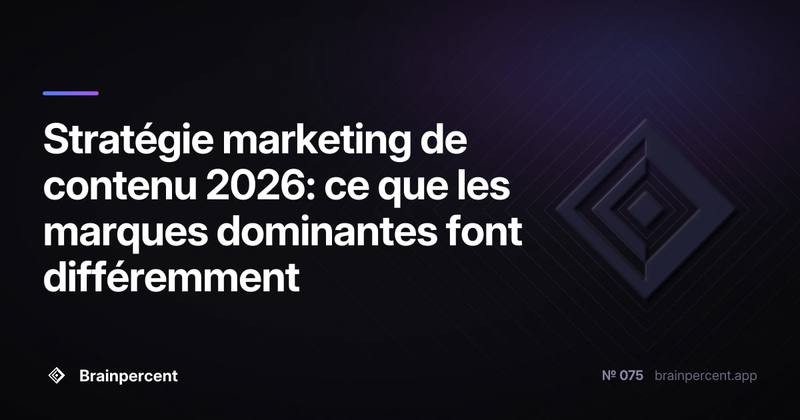 Stratégie marketing de contenu 2026: ce que les marques dominantes font différemment