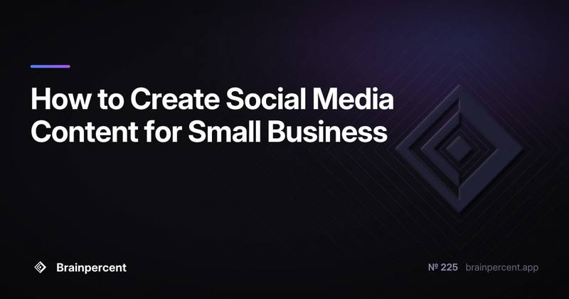 How to Create Social Media Content for Small Business: Build a Scroll-Stopping Content Engine Without Burning Out