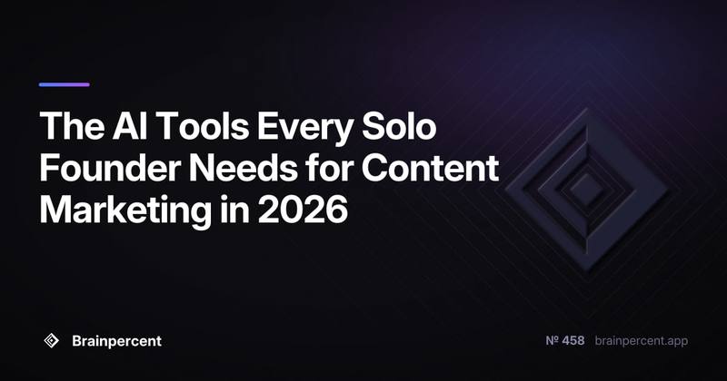 The AI Tools Every Solo Founder Needs for Content Marketing in 2026
