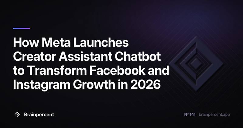 How Meta Launches Creator Assistant Chatbot to Transform Facebook and Instagram Growth in 2026